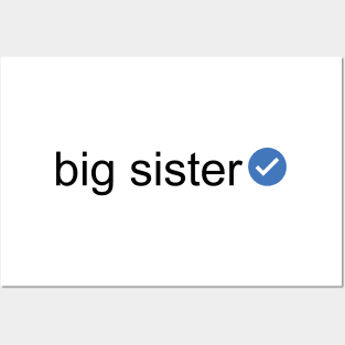 Verified Big Sister (Black Text) Posters and Art